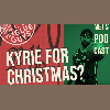 Kyrie Irving Updates and Holiday Memes: Brooklyn Nets Podcast