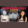 Chop Chop Lady Cases: Controversial True Crime Stories