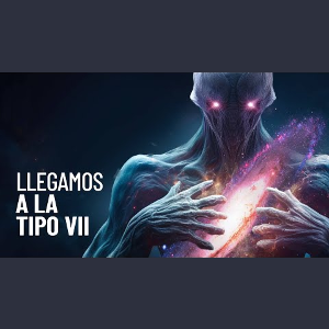 ¿Qué tal que nos convirtiéramos en una civilización tipo VII?