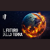 Scoprite la Terra del futuro
