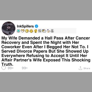 Wife's Hall Pass Demand Post-Cancer Recovery Sparks Unexpected Revelations