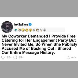 Coworker Demands Free Catering, But Never Invites Me to Her Engagement Party