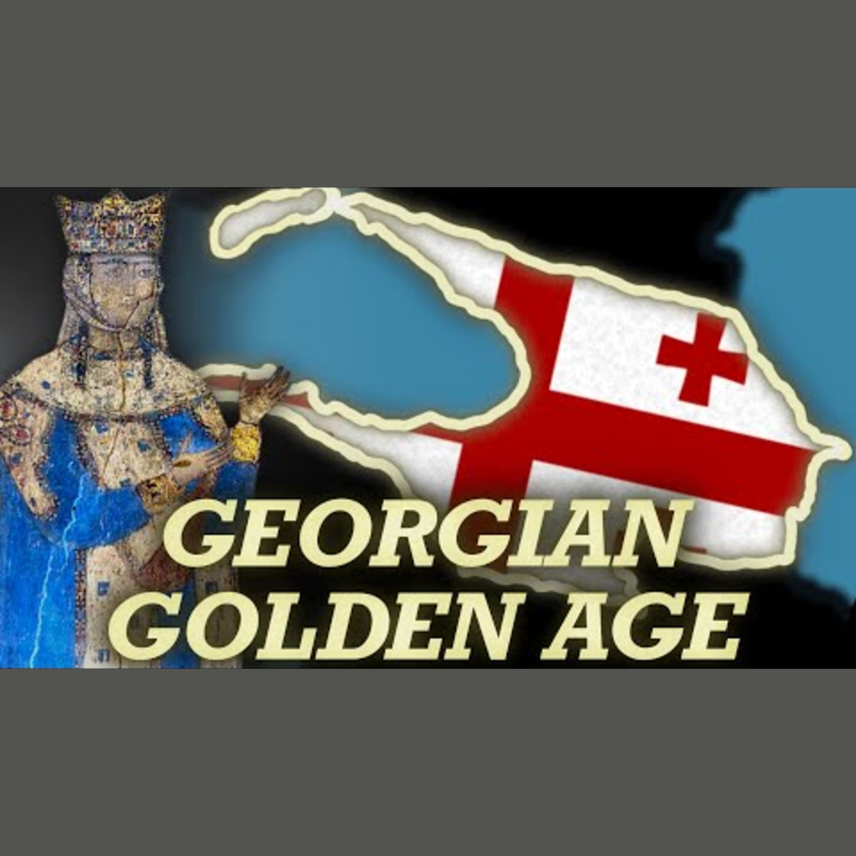The Georgian Golden Age: Tamar the Great